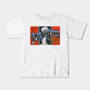Greetings from Yellowstone National Park - Vintage Large Letter Postcard Kids T-Shirt